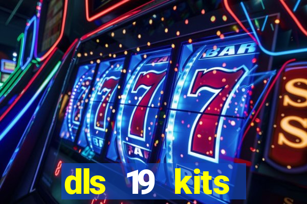dls 19 kits barcelona 2019